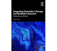 Integrating Postmodern Therapy And Qualitative Research