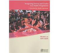 Integrating Poverty and Gender into Health Programmes, a Sourcebook for Health Professionals, Who Regional Publications Western Pacific Series Who Regional Office for the Eastern Medi (Auteur)