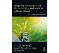 Integrating Psychological & Pharmacologi James Mcmaster University Mackillop, Canada Ontario, George A Brown University Kenna, Usa Rhode Island (Auteur)