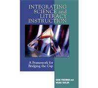 Integrating Science and Literacy Instruction by Vickie Taylor Gene Freeman, Vickie Taylor (Auteur)