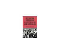 Integrating Socio-Legal Studies Into The Law Curriculum