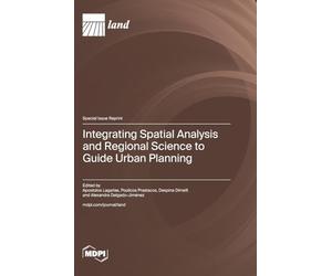 Integrating Spatial Analysis and Regional Science to Guide Urban Planning