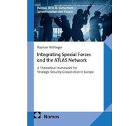 Integrating Special Forces and the ATLAS Network: A Theoretical Framework for Strategic Security Cooperation in Europe
