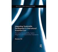 Integrating Sustainable Development In International Investment Law