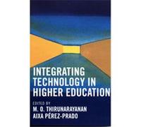 Integrating Technology In Higher Education Aixa P-rez-Prado (Auteur)