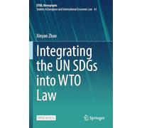 Integrating the UN SDGs into WTO Law