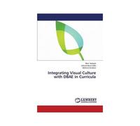 Integrating Visual Culture With Dbae In Curricula