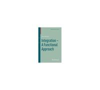 Integration - A Functional Approach