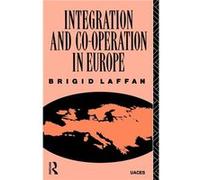 Integration and Cooperation in Europe by Brigid Laffan Brigid Laffan (Auteur)