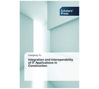 Integration And Interoperability Of It Applications In Construction