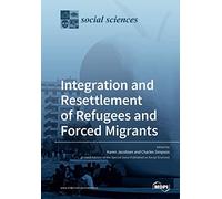 Integration And Resettlement Of Refugees And Forced Migrants