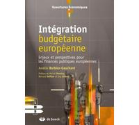 Intégration Budgétaire Européenne - Enjeux Et Perspectives Pour Les Finances Publiques Européennes