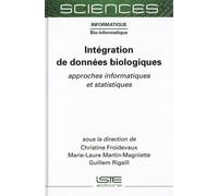 Intégration De Données Biologiques - Approches Informatiques Et Statistiques