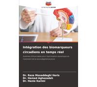 Intégration des biomarqueurs circadiens en temps réel: Systèmes d'IA portables pour l'optimisation dynamique du traitement de la neurodégénérescence