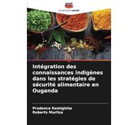 Intégration des connaissances indigènes dans les stratégies de sécurité alimentaire en Ouganda