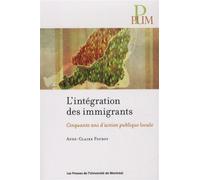 Intégration des immigrants (L') Cinquante ans d'action publique locale - Aude-Claire Fourot - Presses Universite De Montreal - broché - Essai