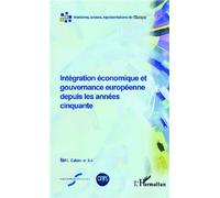 Cahiers De Fare N° 3-4 - Intégration Économique Et Gouvernance Européenne Depuis Les Années Cinquante