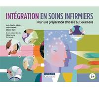 Integration en soins infirmiers 2e edition - Lucie Giguere Kolment - Gaetan Morin Cheneliere Education - broché - Scolaire / Universitaire
