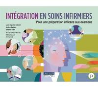 Intégration En Soins Infirmiers - Pour Une Préparation Efficace Aux Examens