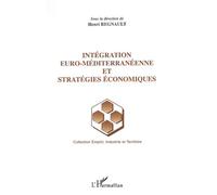 Intégration euro-méditerranéenne et stratégies économiques - Henri Regnault - L'harmattan - broché - Etude