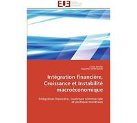 Intégration Financière, Croissance Et Instabilité Macroéconomique