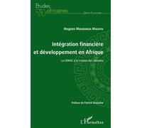 Intégration financière et développement en Afrique La CEMAC à la croisée des chemins - Hugues Mbadinga Madiya - L'harmattan - broché - Etude