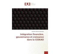 Intégration financière, gouvernance et croissance dans la CEDEAO - Kouakou Romain N'Guessan - Universitaires Europeennes - broché - Livre