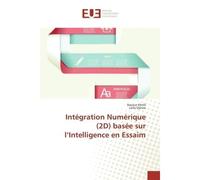 Intégration Numérique (2D) basée sur l'Intelligence en Essaim - Naceur Khelil - Universitaires Europeennes - broché - Etude