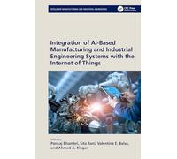 Integration of Ai-based Manufacturing and Industrial Engineering Systems With the Internet of Things