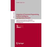 Integration of Constraint Programming, Artificial Intelligence, and Operations Research: 22nd International Conference, Cpaior 2025, Melbourne, Vic, Australia, November 10-13, 2025, Proceedings