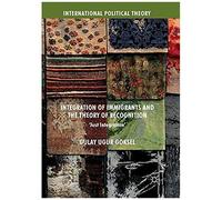 Integration Of Immigrants And The Theory Of Recognition