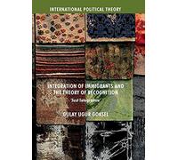 Integration Of Immigrants And The Theory Of Recognition