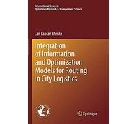 Integration Of Information And Optimization Models For Routing In City Logistics