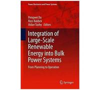 Integration Of Large-Scale Renewable Energy Into Bulk Power Systems