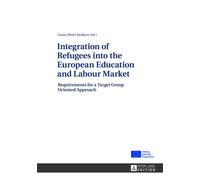 Integration Of Refugees Into The European Education And Labour Market