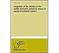 Integration Of The Ukraine To The World's Economic System By Means Of Special Investment Regimes