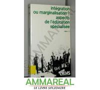 Integration Ou Marginalisa-Tion ... Education Speciale