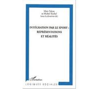 Intégration par le sport Marc Falcoz (Auteur), Michel Koebel (Auteur)