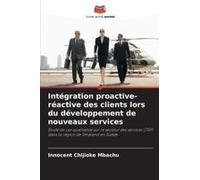 Intégration Proactive-Réactive Des Clients Lors Du Développement De Nouveaux Services