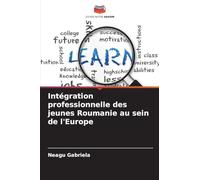 Intégration professionnelle des jeunes Roumanie au sein de l'Europe
