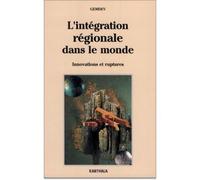 Intégration régionale dans le monde (L') - Gemdev - Karthala - broché - Livre