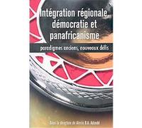 Integration Regionale, Democratie Et Panafricanisme