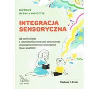 Intégration sensorielle - Stephanie M. Foster (Buch auf Polnisch)