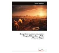 Intégration Socioéconomique des Réfugiés Maliens dans la Ville d'Ayorou (Niger)