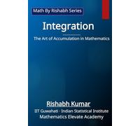 Integration: The Art of Accumulation in Mathematics