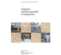 Integration und Nutzungsvielfalt im Stadtquartier Steffen, Gabriele, Baumann, Dorothee, Betz, Fabian (Auteur)