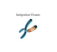 Intégration vivante: Incarner le changement, continuité, maturité et transformation durable