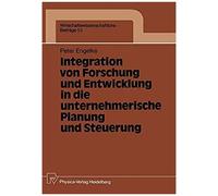 Integration Von Forschung Und Entwicklung In Die Unternehmerische Planung Und Steuerung