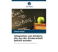 Integration von Kindern, die aus der Kinderarbeit befreit wurden