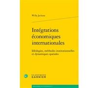 Intégrations économiques internationales Willy Jackson (Auteur), André Tiran (Collection dirigée par)